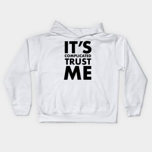 Trust Me Kids Hoodie